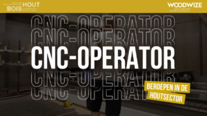 Beroepen in de houtsector #6 CNC-operator